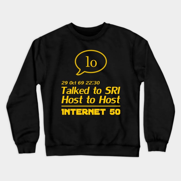 Internet 50 - talked to SRI, Host to host 29 Oct 69 - yellow Crewneck Sweatshirt by patpatpatterns